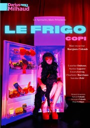 Le Frigo Thtre Darius Milhaud Affiche