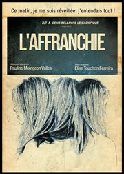 L'Affranchie Thtre de Nesle - petite salle Affiche