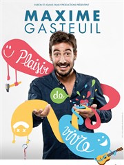 Maxime Gasteuil dans Plaisir de Vivre Thtre des Brunes Affiche