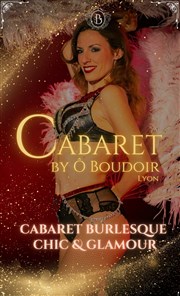 Soirée Cabaret by Ô Boudoir  Boudoir Lyon Affiche