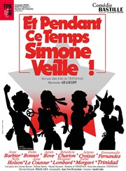 Et pendant ce temps, Simone veille ! Comdie Bastille Affiche