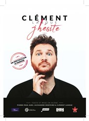 Clément Lanoue dans J'hésite Thtre Victoire Affiche