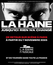 La Haine | La Comédie musicale La Seine Musicale - Grande Seine Affiche