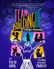 Team Buildingue : La comédie musicale MPAA - Saint-Germain Affiche