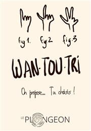 Wan Tou Tri : on propose... tu choisis ! Improvi'bar Affiche