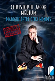 Christophe Jacob dans Dialogue entre deux mondes Thtre de Dix Heures Affiche