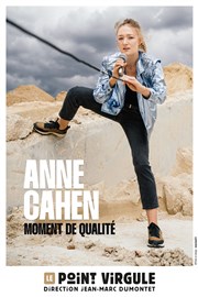 Anne Cahen dans Moment de qualité Le Point Virgule Affiche