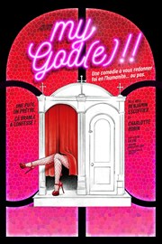 My God(e) ! Thtre la Maison de Guignol Affiche