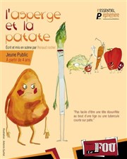 L'asperge et la patate Thtre Le Fou Affiche