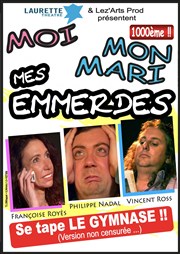 Moi, mon mari, mes emmerdes ! se tape le Gymnase Thtre du Gymnase Marie-Bell - Grande salle Affiche