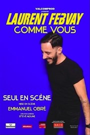 Laurent Febvay dans Comme vous Thtre  l'Ouest Affiche