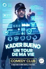 Kader Bueno dans Un tour de ma vie Le Comedy Club Affiche