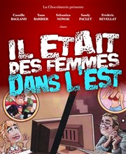 Il était des femmes dans l'est La Chocolaterie Affiche