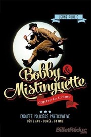 Bobby et Mistinguette contre le crime La Comdie du Mas Affiche