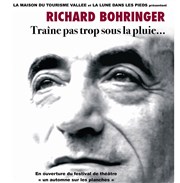 Richard Bohringer dans Traîne pas trop sous la pluie... Salle de spectacle d'Aime Affiche