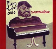 Bernard Lubat - Piano Solo Le Triton Affiche