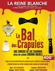 Le Bal des Crapules La Reine Blanche Affiche