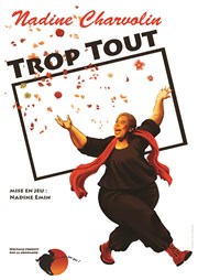 Nadine Charvolin dans Trop tout Tte de l'Art 74 Affiche