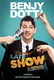 Benjy Dotti dans Un late show à l'américaine, sans les américains et sans le budget Cinvox Thtre - Salle 1 Affiche