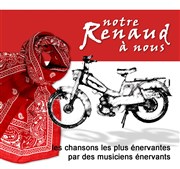 Notre Renaud à nous Thtre de la Cit Affiche