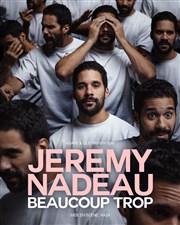 Jeremy Nadeau dans Beaucoup trop La Scala Paris Affiche