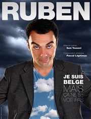 Ruben dans Je suis belge mais ça ne se voit pas Thtre Le Forum Affiche