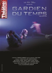 Gardien du Temps Thtre de Mnilmontant - Salle Guy Rtor Affiche