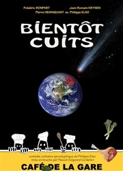 Bientôt Cuits Caf de la Gare Affiche