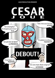 César dans César joue debout ! Le Paris - salle 2 Affiche