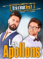 Les Apollons dans Et si c'était vrai ? La Comdie d'Avignon Affiche