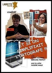 Et si on simplifiait l'ortografe ! Laurette Thtre Avignon - Petite salle Affiche