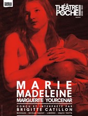 Marie-Madeleine Thtre de Poche Montparnasse - Le Poche Affiche