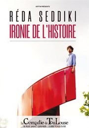 Réda Seddiki dans Ironie de l'histoire La Comdie de Toulouse Affiche