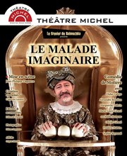 Le malade imaginaire Thtre Michel Affiche