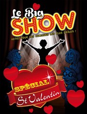 Saint Valentin Le Big Show Thtre Le Bout Affiche