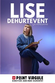 Lise Dehurtevent Le Point Virgule Affiche