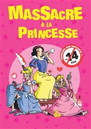 Massacre à la princesse Comdie Montorgueil Affiche