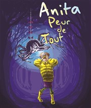 Anita peur de tout Palais des Rencontres Affiche