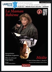 La maman bohème + Médée Laurette Thtre Avignon - Petite salle Affiche