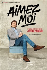 Aimez-moi | De et avec Pierre Palmade Thtre de l'Atelier Affiche