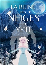 La reine des neiges et le yéti L'Odeon Montpellier Affiche