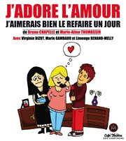 J'adore l'amour j'aimerais bien le refaire un jour Thtre des Chartrons Affiche