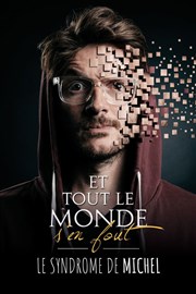 Axel Lattuada dans Et tout le monde s'en fout : le syndrome de Michel L'Art D Affiche