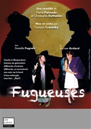 Fugueuses Thtre de l'Avant-Scne Affiche