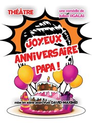 Joyeux anniversaire papa ! Le Paris - salle 2 Affiche