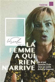 La femme à qui rien n'arrive La Scala Paris Affiche