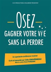 Osez gagner votre vie sans la perdre Le Contrescarpe Affiche