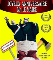 Joyeux anniversaire Mr le maire ! Thtre de l'Eau Vive Affiche