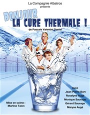 Bonjour la cure thermale Thtre L'Alphabet Affiche