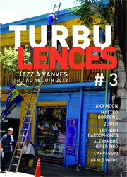 Turbulences #3 : soirée 1 | Matteo Bortone, Aka Moon Thtre de Vanves Affiche